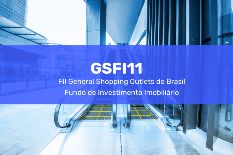 Fundo de Investimento Imobiliário (FII) GSFI11